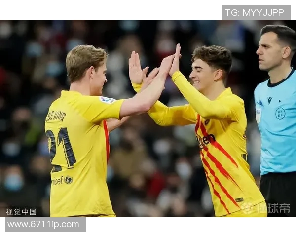 加维领衔的足球新星崛起，助力球队重返巅峰之路