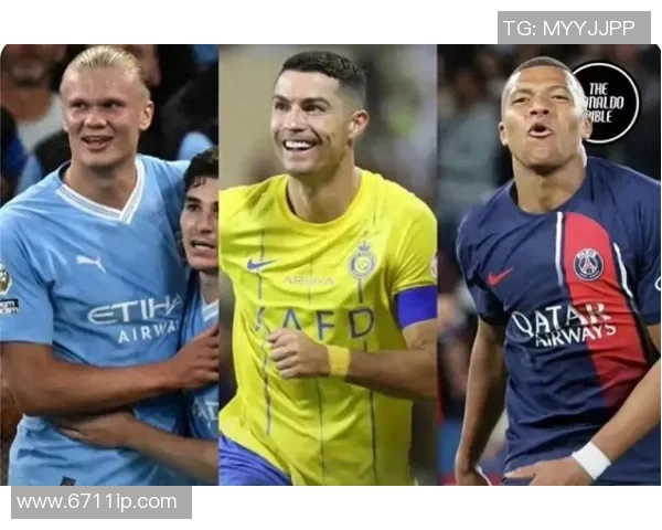 哈兰德与姆巴佩欧冠巅峰对决引发全球关注新一代足球传奇即将诞生