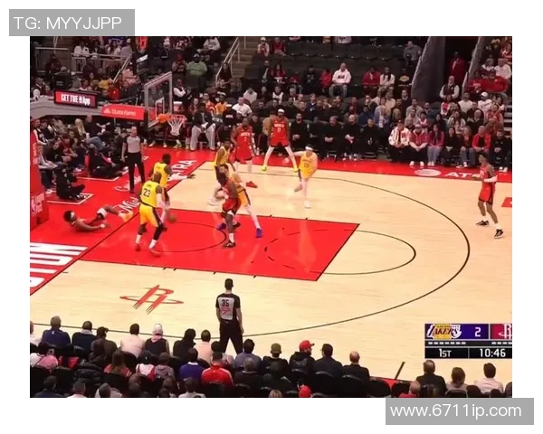 湖人火箭全场比赛精彩回顾与关键时刻分析